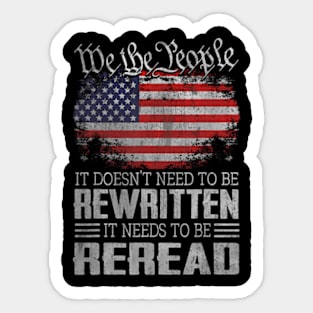 Constitution Of The Usa Needs To Be Reread Sticker